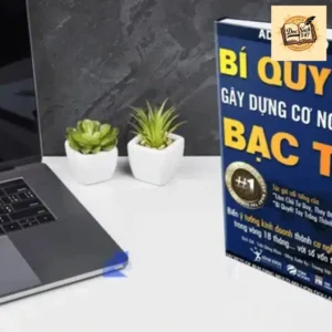 Bí Quyết Gây Dựng Cơ Nghiệp Bạc Tỷ