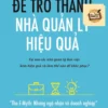 Để Trở Thành Nhà Quản Lý Hiệu Quả – Linda A. Hill