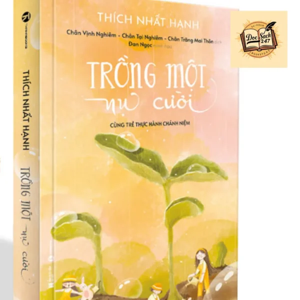 Trồng Một Nụ Cười – Thầy Thích Nhất Hạnh